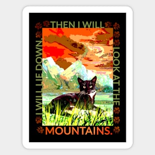 I will lie down, then I will look at the mountains. Magnet